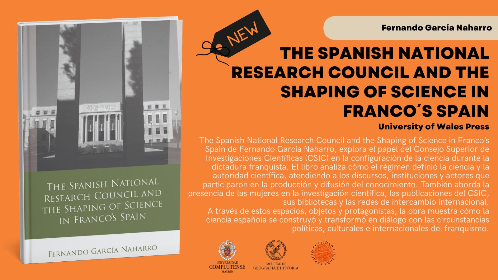 El compañero Fernando García Naharro ha publicado "The Spanish National Research Council and the Shaping of Science in Franco´s Spain", que cuenta con un prólogo de Richard Cleminson (University of Leeds).